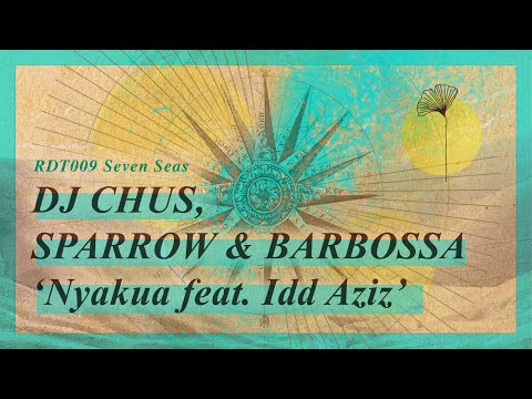 DJ Chus, Sparrow & Barbossa  - Nyakua feat. Idd Aziz