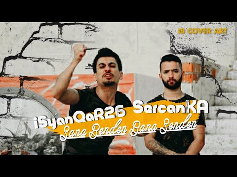 iSyanQaR26 Ft. SercanKA - Sana Benden Bana Senden | 2022