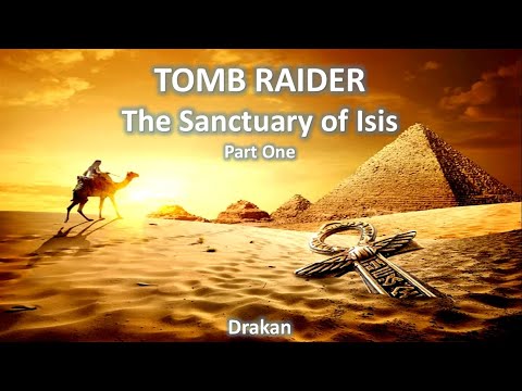 TRLE, The Sanctuary of Isis (Part One)