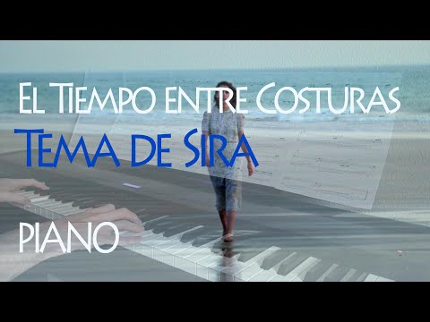BSO El Tiempo entre Costuras - Tema de Sira (Piano)