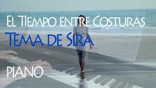 BSO El Tiempo entre Costuras - Tema de Sira (Piano)
