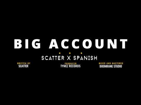 Scatter ft Spanish - Big account (APRIL 2022 GRENADA SOCA) Official Audio