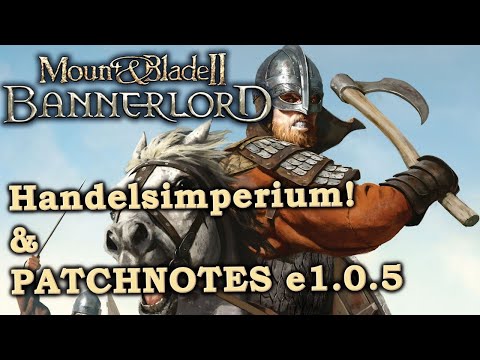 Mount & Blade II: Bannerlord! STREAM 6 Das Handelsimperium!