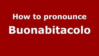 How to pronounce Buonabitacolo