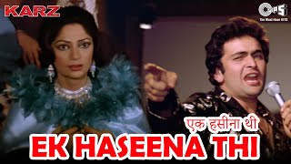Ek Haseena Thi | Karz | Rishi Kapoor, Tina Munim, Simi | Kishore Kumar, Asha Bhosle | 80&#39;s Hits