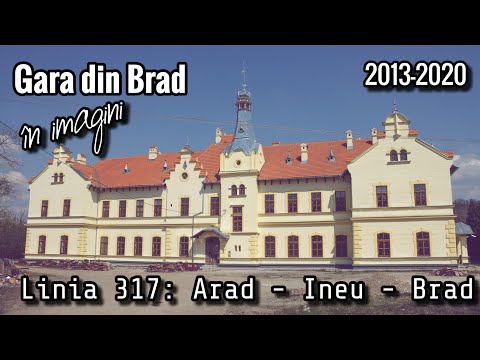 Gara din Brad (Linia 317: Arad - Ineu - Brad) [în imagini] | 2013-2020