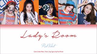 Red Velvet (레드벨벳) — Lady's Room (Han|Rom|Eng Color Coded Lyrics by Red Heart)