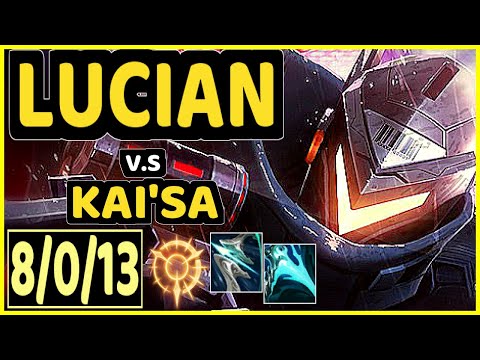 LUCIAN vs KAI'SA - 8/0/13 KDA BOTTOM ADC CHALLENGER GAMEPLAY - NA