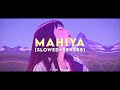 Mahiya Awarapan Slowed Reverb Slow Diary Suzanne D Mello Original Pitch