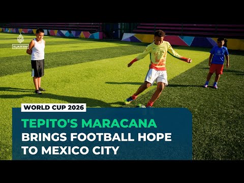 World Cup 2026: Tepito’s Maracana brings football hope to Mexico City