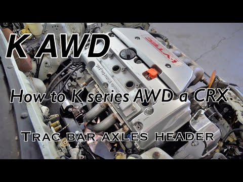 How to K Series AWD a CRX Traction Bar Axles and Header