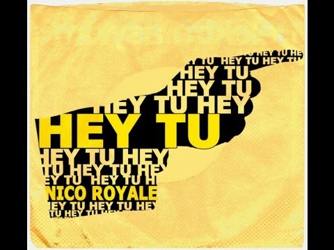 NICO ROYALE - HEY TU! - HD official video 2012