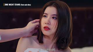 'Đêm đổi đời' part 🤫👽 | Phim "ONE NIGHT STAND" (Tình một đêm) - Annie Cat sub.