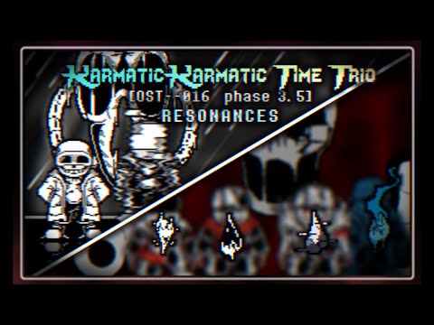 Karmatic! Karmatic Time Trio - Phase 3.5: Resonances