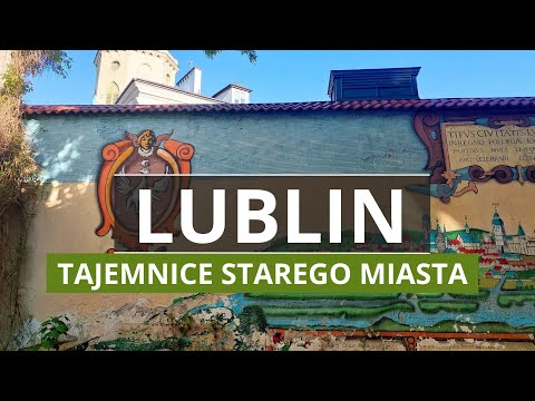LUBLIN - Stare Miasto - Co Warto Zobaczyć? | Ciekawostki | Historia