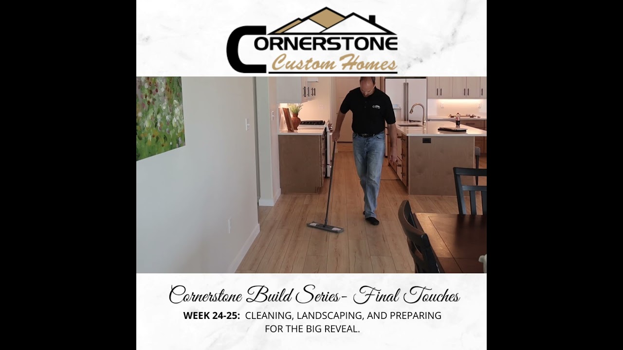 The Cornerstone Custom Homes Process - Weeks 24-25