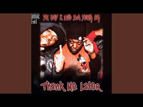 Thank Me Later (feat. Rio Da Yung OG)