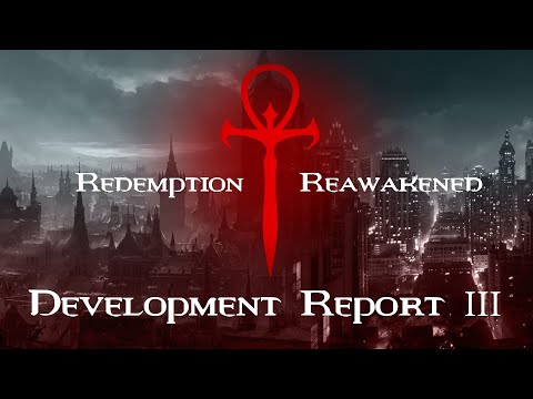 Vampire the Masquerade Redemption Reawakened Dev Report 3