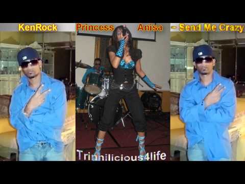 KenRock & Princess Anisa - Send Me Crazy ( 2010 )