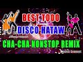 NONSTOP CHACHA MEDLEY 2021 -  BEST TODO HATAW DISCO CHACHA  -MALUPIT NA CHACHA REMIX