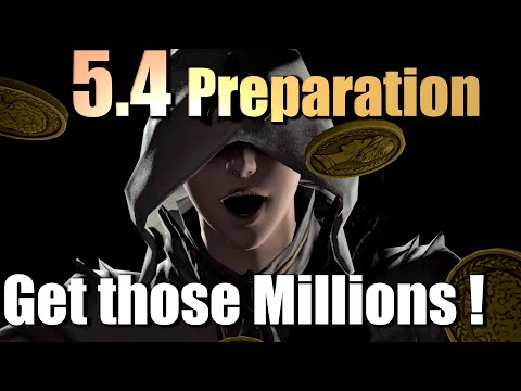 Patch 5.4 - Last Minute Preparation | Get Tons of Gil on Tuesday !