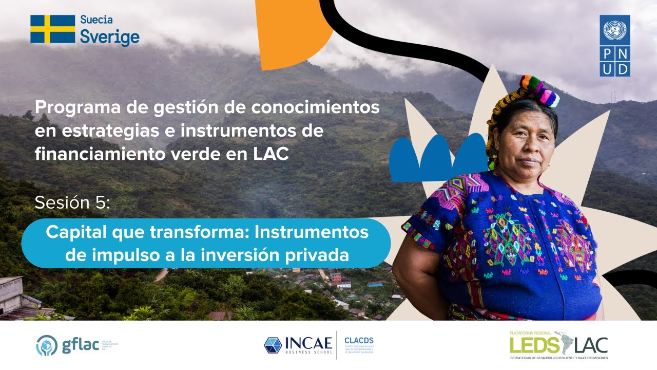 IFV LAC | Sesión 5: Capital que transforma - Instrumentos de impulso a la inversión privada
