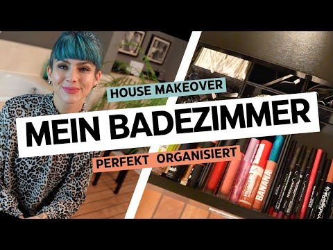 Mein perfekt organisiertes Bad ✨ Ordnung im Schminktisch 💄 Badroutine & Putztipps 🛁 HOUSE MAKEOVER