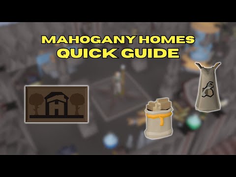 Mahogany Homes Quick Guide (OSRS) | Ironman Friendly