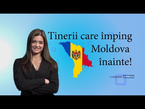 Tinerii care împing Moldova înainte - Mădălina Țurcan