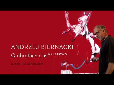 "O obrotach ciał" - Andrzej Biernacki | WERNISAŻ