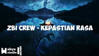 Download lagu ZBI Crew - Kepastian Rasa ||lyric video mp3 Download lagu ZBI Crew - Kepastian Rasa ||lyric video mp3