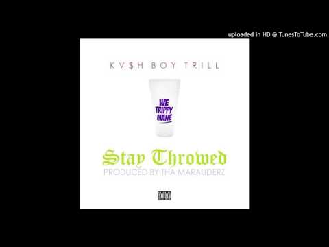 Kash Boy Trill™  - Stay Throwed ft/DJ Deezel [Prod. Tha Marauderz]
