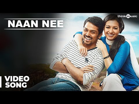 Naan Nee Video Song | Madras | Karthi, Catherine Tresa | Santhosh Narayanan