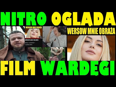 NITRO OGLĄDA FILM WARDĘGI O WERSOW | WATAHA WERSOW MNIE OSKARŻA