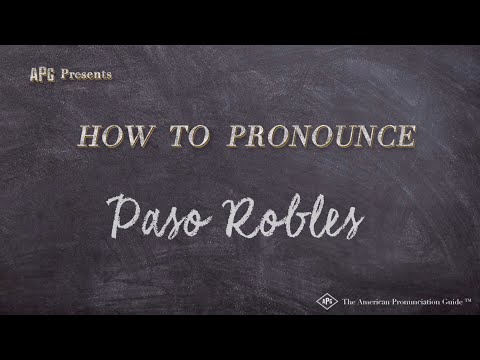 How to Pronounce Paso Robles (Real Life Examples!)