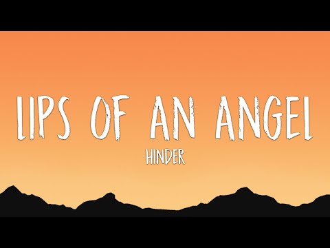 Hinder - Lips of An Angel (Lyrics)