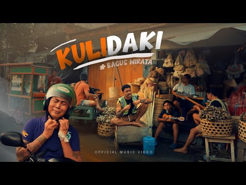 BAGUS WIRATA - KULI DAKI ( OFFICIAL MUSIC VIDEO )