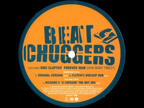 Beatchuggers Featuring Eric Clapton - Forever Man How Many Times? (Richard F.'sChuggin' The Nut Mix)