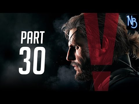 Metal Gear Solid 5 The Phantom Pain Walkthrough Part 30 No Commentary