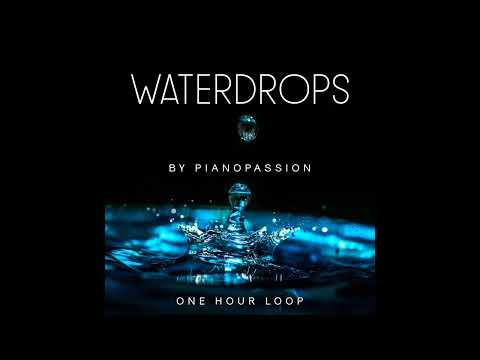 Waterdrops - One Hour Version