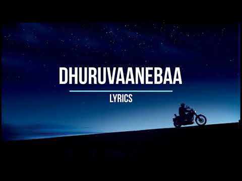 Dhuruvaanebaa lyrics