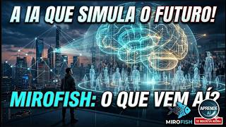 🚀 MiroFish: A IA que PREVÊ o Futuro? Conheça a Tecnologia que Simula Sociedades Inteiras! 🌌