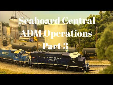 Seaboard Central - ADM Operations Part 3