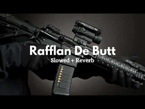 Rafflan De Butt [Slowed + Reverb] Jordan Sandhu | Black Lofis | 2024