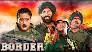 Border- Hindi Full Movie | Independence Day Special | Sunny Deol, Suniel Shetty: Epic War Drama Film
