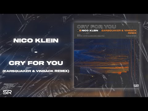 Nico Klein - Cry for You (Earsquaker x Vinback Remix) - HARDSTYLE