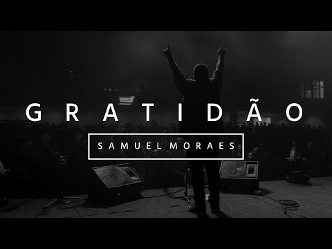 GRATIDÃO - SAMUEL MORAES