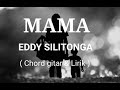 Eddy Silitonga MAMA Chord Lirik