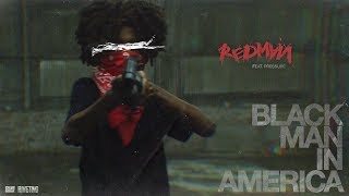 Redman - Black Man In America ft. Pressure (Official Music Video)