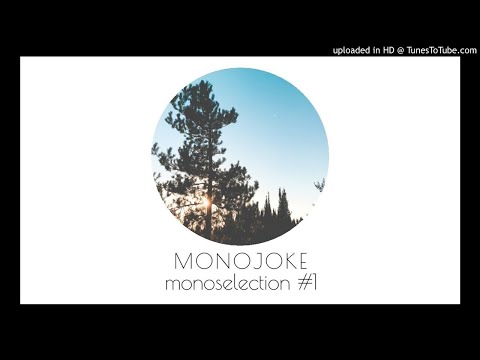 Monojoke @ Monoselection #1